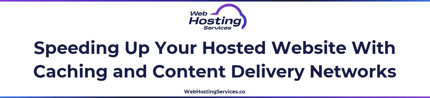 A text based graphic that explains how browser caching, server caching and CDNs work together to improve website speed and responsiveness.