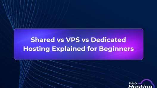Shared vs VPS vs Dedicated Hosting Explained for Beginners