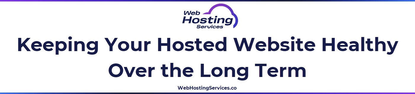 A text based graphic that outlines regular tasks like updates, backups, monitoring and scaling for a healthy hosted website.