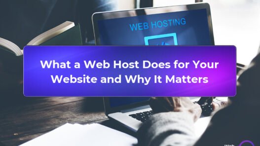 What a Web Host Does for Your Website and Why It Matters