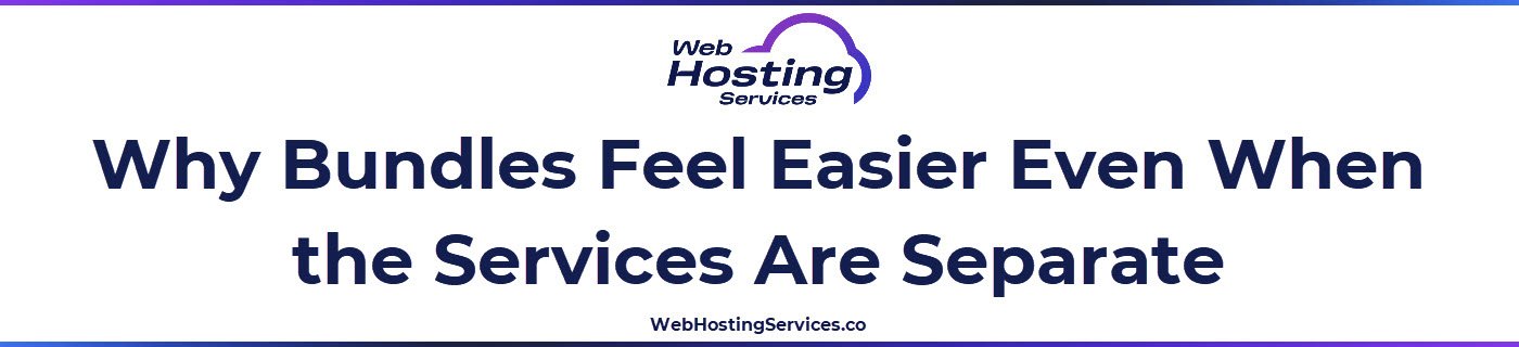 This section explains why providers bundle domain registration, DNS hosting, and web hosting in one account, including convenience, automatic DNS setup, and simpler billing.