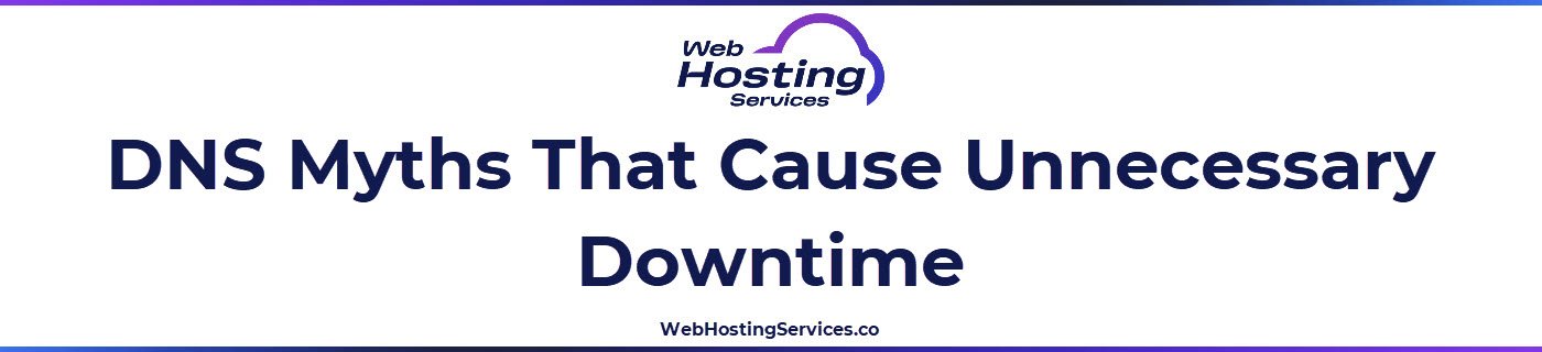 This section explains common DNS misconceptions, including confusing DNS hosting with web hosting, assuming propagation is always 48 hours, and thinking you must transfer a domain to change hosting.