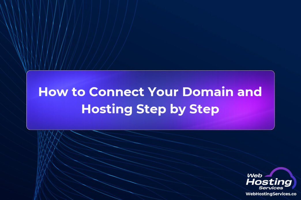 How to Connect Domain and Hosting Easily