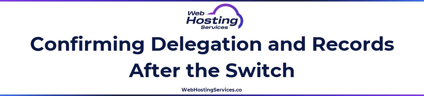 This section explains how to verify a name server change by checking NS answers and confirming key DNS records resolve from the new provider.