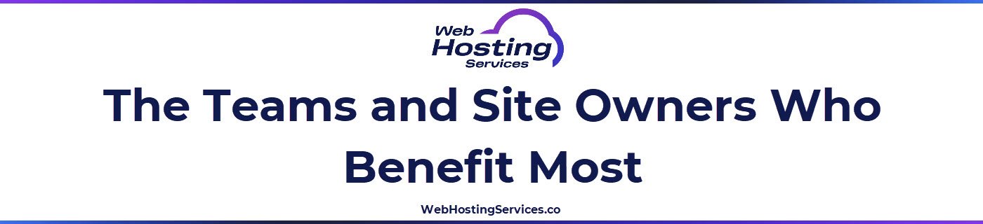 This section explains who benefits most from managed hosting including small businesses, content creators, growing websites, teams without in house IT and revenue driven sites that need reliable uptime, security and performance.