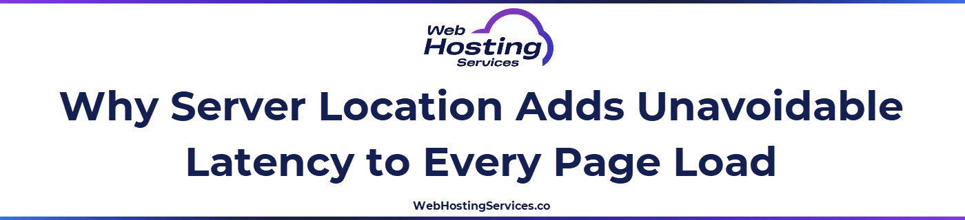 This section explains how the physical distance between a web server and a visitor creates network latency and why choosing a server region close to your primary audience improves speed.