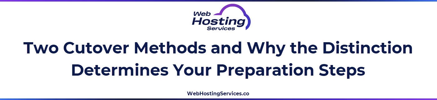 This section explains the two main DNS cutover methods, changing nameservers versus updating individual A records, and why identifying which method you are using determines what preparation steps are required.