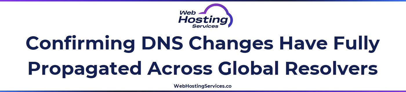 This section explains how to verify that DNS changes have fully propagated across global resolvers, what inconsistent propagation results mean and which free tools to use for checking propagation from multiple locations.