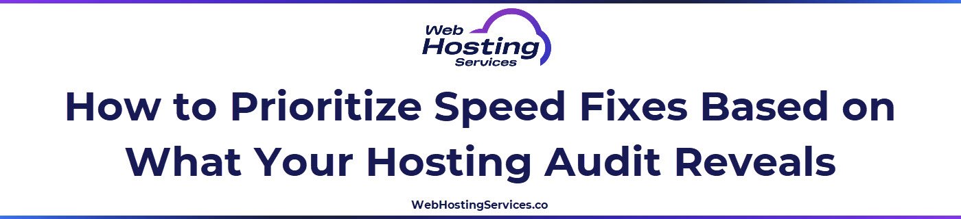This section explains how to interpret hosting speed audit results, prioritize fixes in the right order and determine whether the current hosting plan can meet performance requirements or an upgrade is needed.