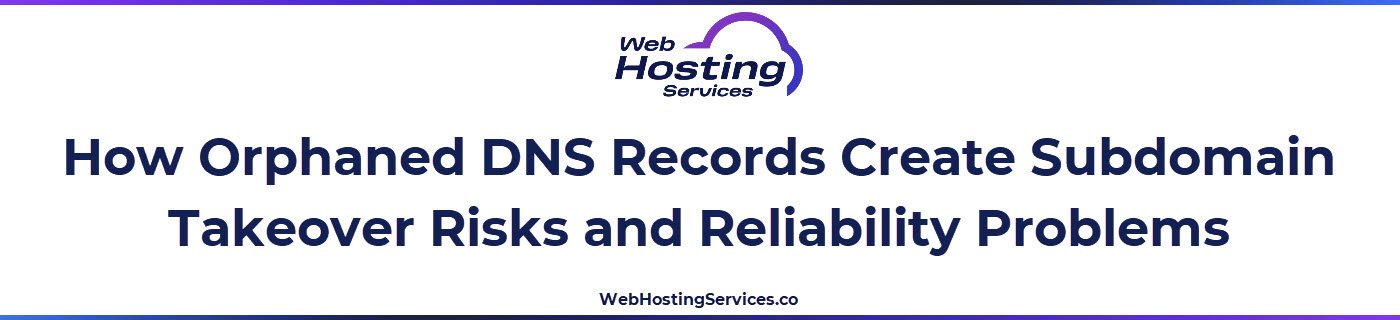 This section explains what stale and dangling DNS records are, why orphaned CNAME records create subdomain takeover security risks and how to identify and remove records that are no longer needed.