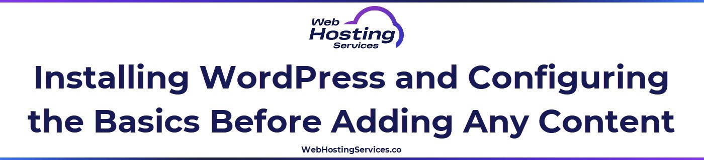 This section explains how to install WordPress using a one-click installer, configure the basic settings and confirm search engine visibility is enabled before adding content to the site.